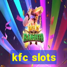 kfc slots